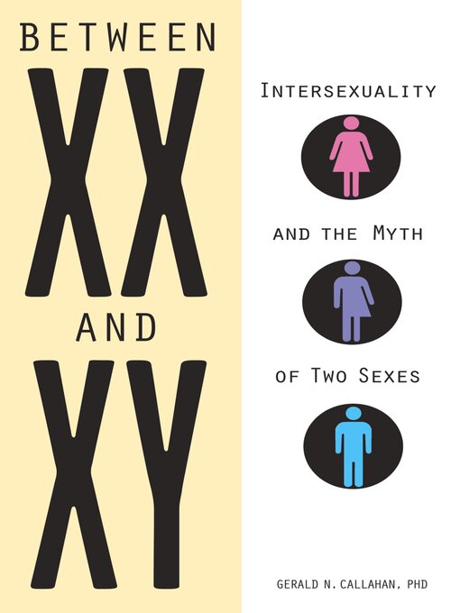 Title details for Between XX and XY by Gerald N. Callahan - Available